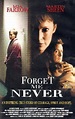 Forget Me Never - Să nu mă uiți! (1999) - Film - CineMagia.ro