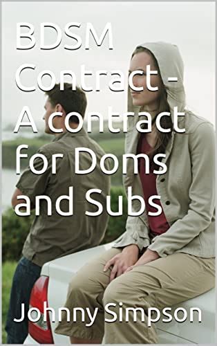 Bdsm Contract A Contract For Doms And Subs By Johnny Simpson Goodreads