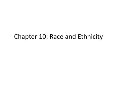 Ppt Chapter 10 Race And Ethnicity Powerpoint Presentation Free