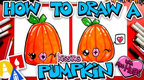 How To Draw A Kissing Pumpkin With Mrs Hubs Art For Kids Hub