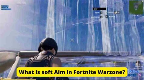 What Is Soft Aim In Fortnite Warzone 2024