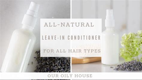 I also show you a real. How to Make All-Natural Leave-In Conditioner | Simple ...