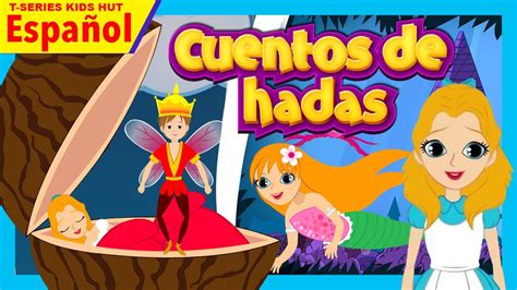 Cuentos De Hadas Historias Españolas Fairy Tales In Spanish For