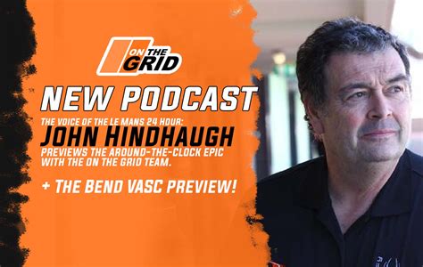 Podcast John Hindhaugh Is On The Grid The Race Torque