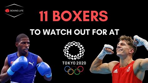 11 Boxers To Watch Out For At The Tokyo Olympics Youtube