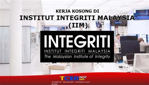 Kerja Kosong Di Institut Integriti Malaysia Iim Tcermy