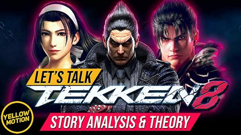 Lets Talk Tekken 8 Ep1 Story Deep Dive For Jin Jun Kazuya And