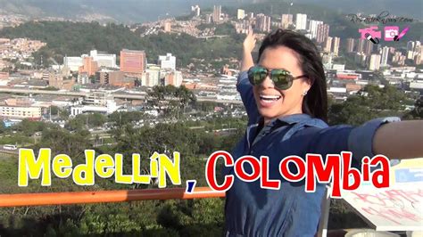 Medellin Colombia Youtube