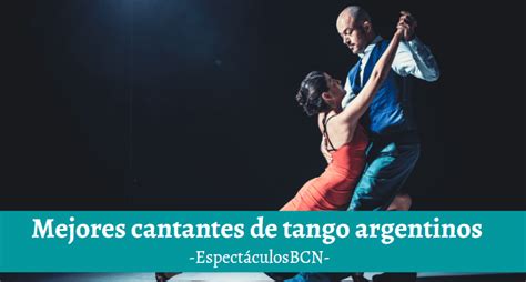 5 De Los Mejores Cantantes De Tango Argentinos