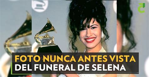 Foto Nunca Antes Vista Del Funeral De Selena