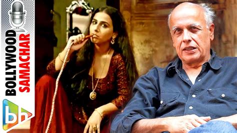 begum jaan was one of most unusual encounters with the censor mahesh bhatt youtube