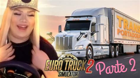 Melhores Momentos Euro Truck Simulator 2 Compilado Pt2 Eurebeca