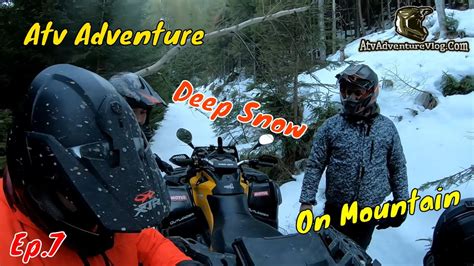 Stuck In Deep Snow On The Mountain Atv Adventure Youtube