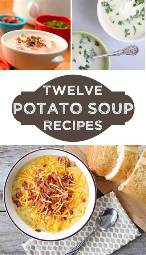 Potato Soup Recipes Twelve Ideas For All Year Round Soup Recipes