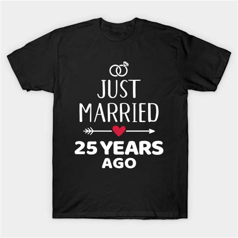 Just Married 25 Years Ago Silver Wedding Anniversary Silver Wedding