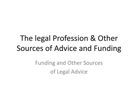 Ppt The Legal Profession And Other Sources Of Advice And Funding