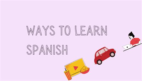 Best Ways To Learn Spanish Blog The Spanish Pro