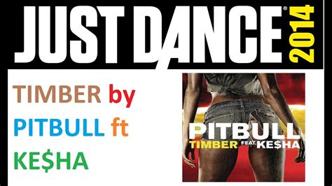 Just Dance Fanmade Mashup Of Timber By Pitbull Ft Keha Youtube