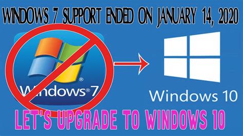 Windows 7 Support Ended On January 14 2020 Lets Upgrade To Windows
