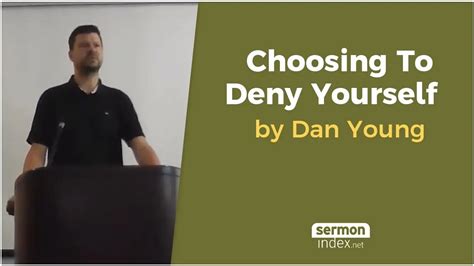 Choosing To Deny Yourself By Dan Young