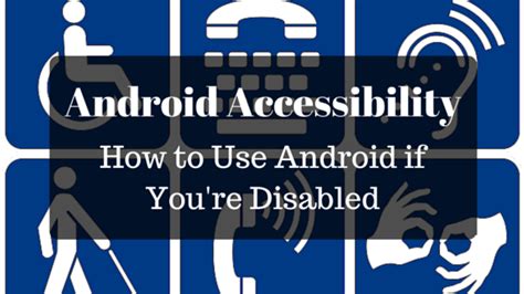 Android Accessibility How To Use Android If Youre Disabled