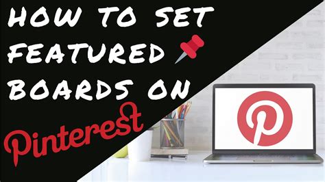 How To Set Featured Boards On Pinterest Video Youtube
