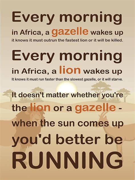 Find the perfect quotation, share the best one or create your own! "Lion or gazelle you would better be running full quote" Posters by PonytaClub | Redbubble