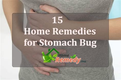 How To Get Rid Of Stomach Flu 15 Home Remedies For Stomach Bug