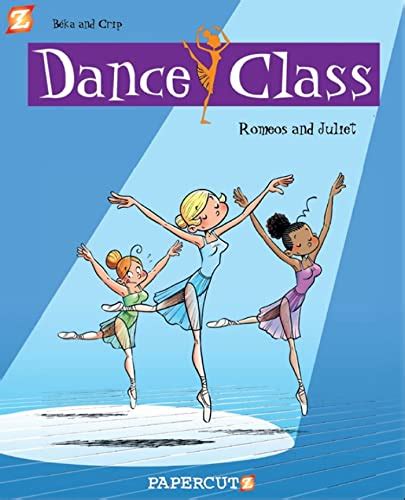 Dance Class 2 Romeos And Juliet Dance Class Graphic Novels By Beka