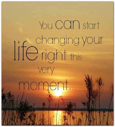 Life Changing Moments Quotes Quotesgram