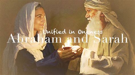 Abraham And Sarah Unified In Oneness Youtube