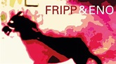 Fripp & Eno: Live In Paris 28.05.1975 | Louder
