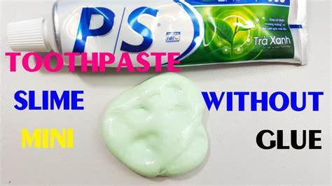 Diy Toothpaste Slime Mini Without Glue Slime No Glue Easy Youtube