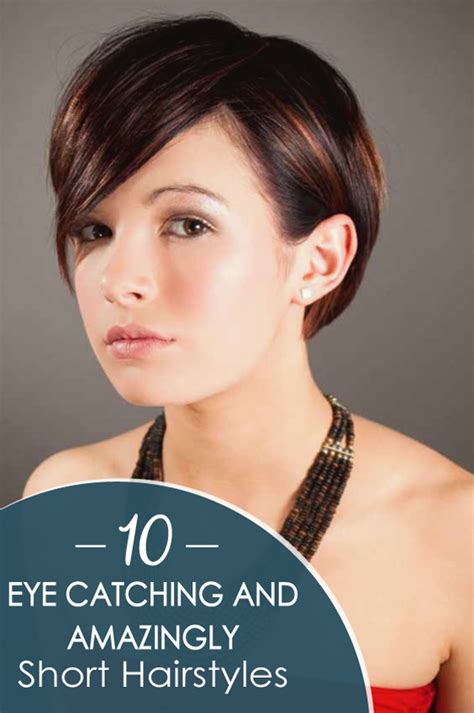 10 Eye Catching And Amazingly Beautiful Short Hairstyles Get The Best