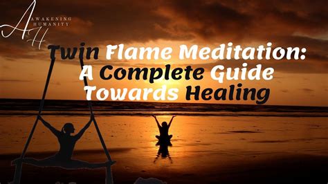 Twin Flame Meditation A Complete Guide Towards Healing YouTube