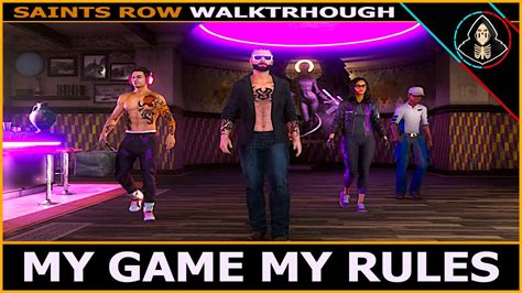 My Game My Rules Saints Row Walkthrough Youtube