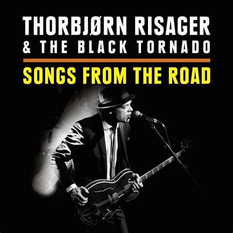 Thorbjørn Risager And The Black Tornado Songs From The Road Live Dvdcd Blues Magazine