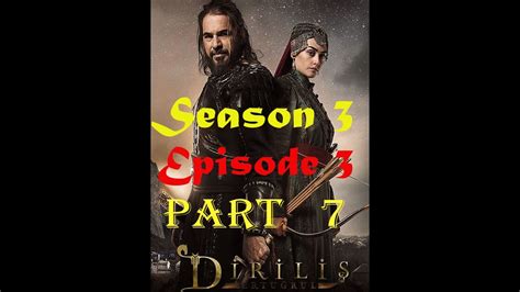 Dirilis Ertugrul Season 3 Episode 3 Part 7 English Subtitles In Hd