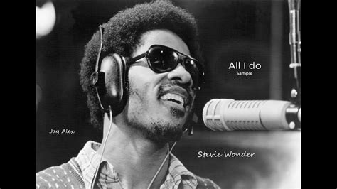 Stevie Wonder All I Do Jay Alex Sample Youtube