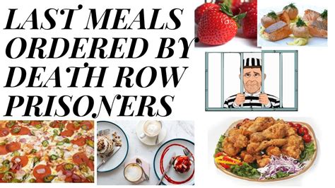 Last Meals Ordered By Death Row Prisoners Youtube