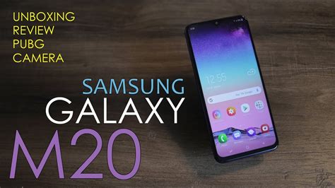 Samsung Galaxy M20 Unboxing Full Review With M Series Samsung Says I