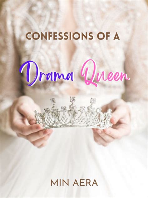 Read Confessions Of A Drama Queen Minaera Webnovel