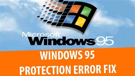How To Fix Windows Protection Error Windows 95 Youtube