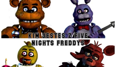 Kim Jestes Z Five Nights At Freddys Samequizy