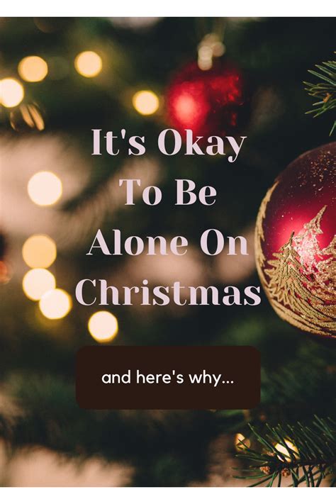 Its Okay To Be Alone On Christmas Christmas Alone Christmas Cheer