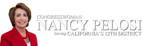 Congresswoman Nancy Pelosi Representing The 12th District Of California