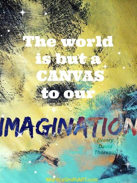 The World Is But A Canvas To Our Imagination Poster By Artist