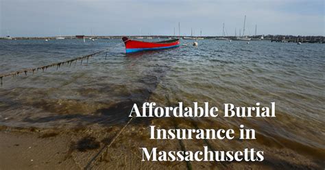 Affordable Burial Insurance In Massachusetts