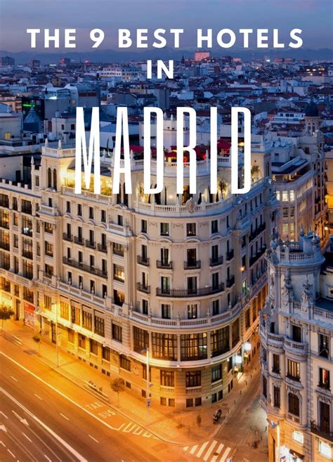 The 9 Best Hotels In Madrid Jetsetter Best Hotels In Madrid Madrid