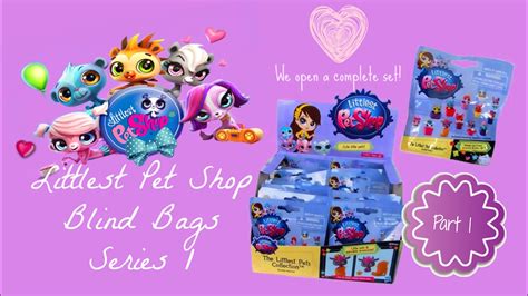 Littlest Pet Shop Series 1 Blind Bags Youtube